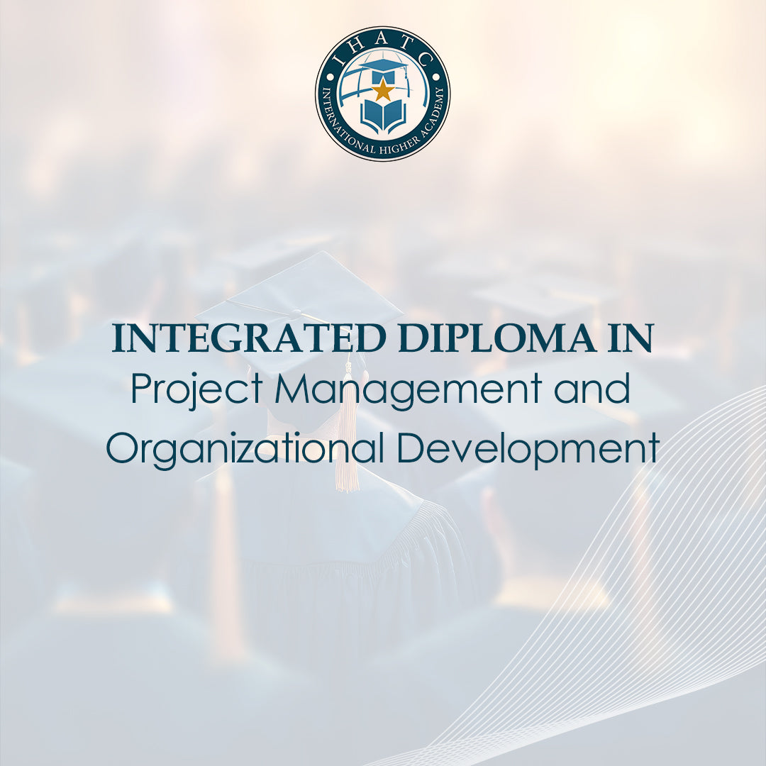 Integrated Diploma in Project Management and Organizational Development - IHATC